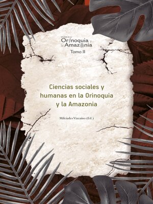 cover image of Ciencias sociales y humanas en la Orinoquia y la Amazonia